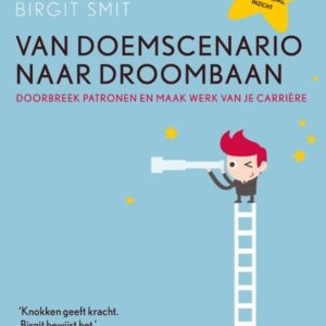 Van doemscenario naar droombaan
