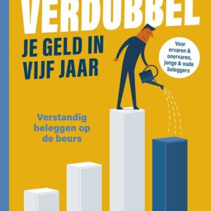 Verdubbel je geld in vijf jaar