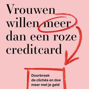 Vrouwen willen meer dan een roze creditcard