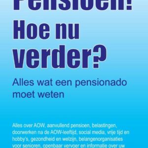 Pensioen! Hoe nu verder?