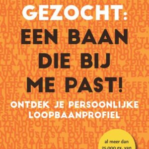 Gezocht: een baan die bij me past!
