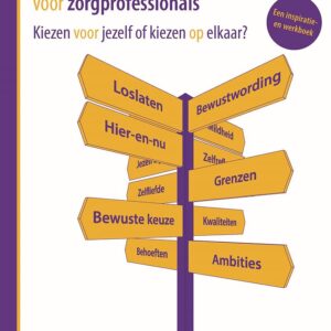 Wegwijzer in Persoonlijk Leiderschap voor zorgprofessionals