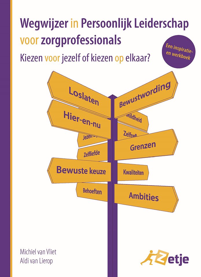 Wegwijzer in Persoonlijk Leiderschap voor zorgprofessionals