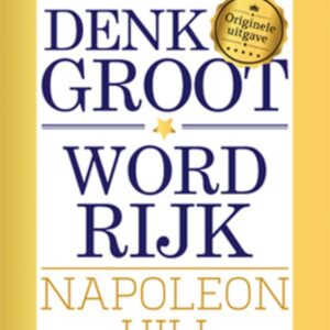 Denk groot & word rijk