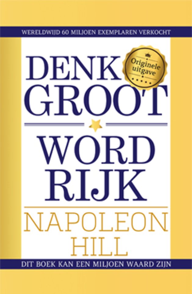 Denk groot & word rijk