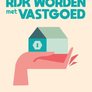 Rijk worden met vastgoed