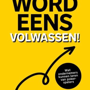 Word eens volwassen! - Next level online ondernemen
