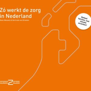 Zó werkt de zorg in Nederland