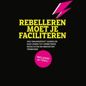 Rebelleren moet je faciliteren – Limited Edition