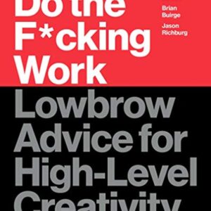 Do the F*cking Work