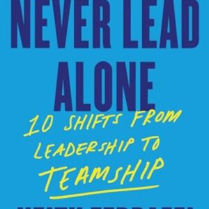 Never Lead Alone