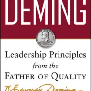 The Essential Deming: Leadership Principles from the Father of Quality