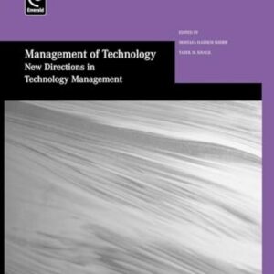 Management of Technology – New Directions in Technology Management – Selected Papers from the Thirteenth International Conference on Management