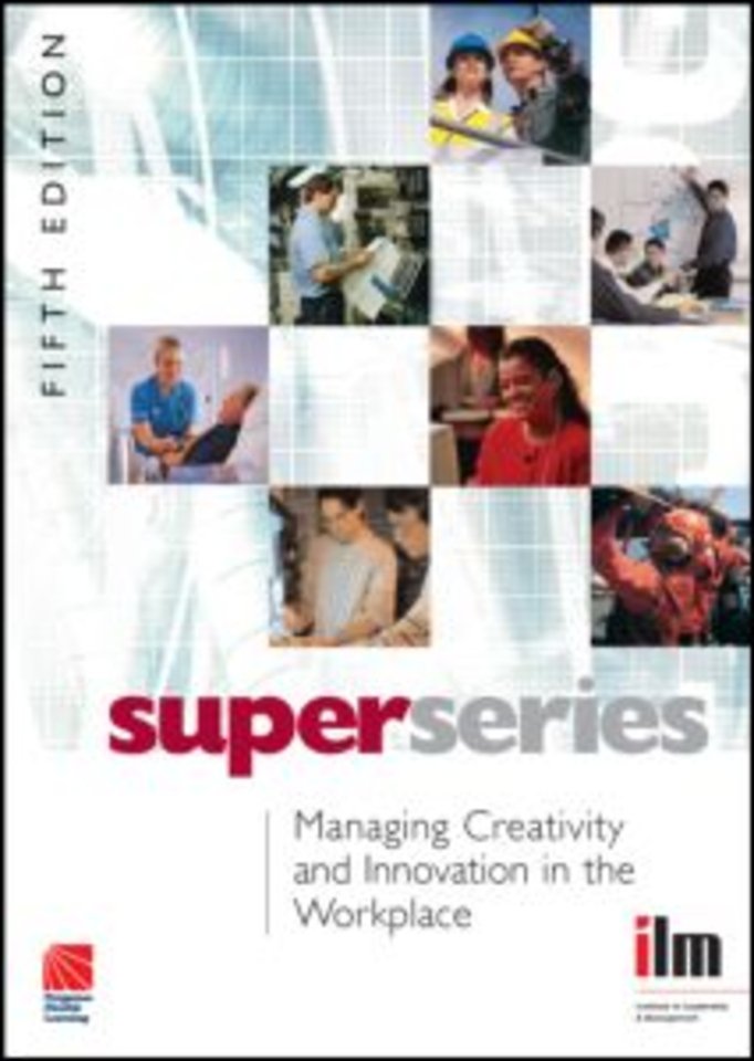 Managing Creativity and Innovation in the Workplace