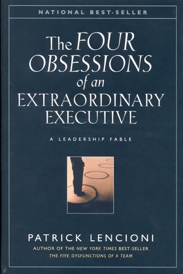 The Four Obsessions of an Extraordinary Executive