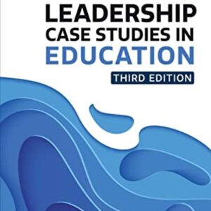 Leadership Case Studies in Education