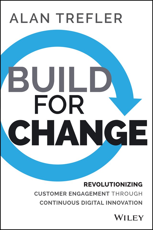 Build for Change – Revolutionizing Customer Engagement through Continuous Digital Innovation