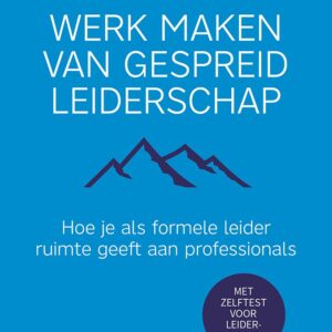 Werk maken van gespreid leiderschap