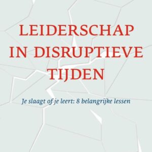 Leiderschap in disruptieve tijden