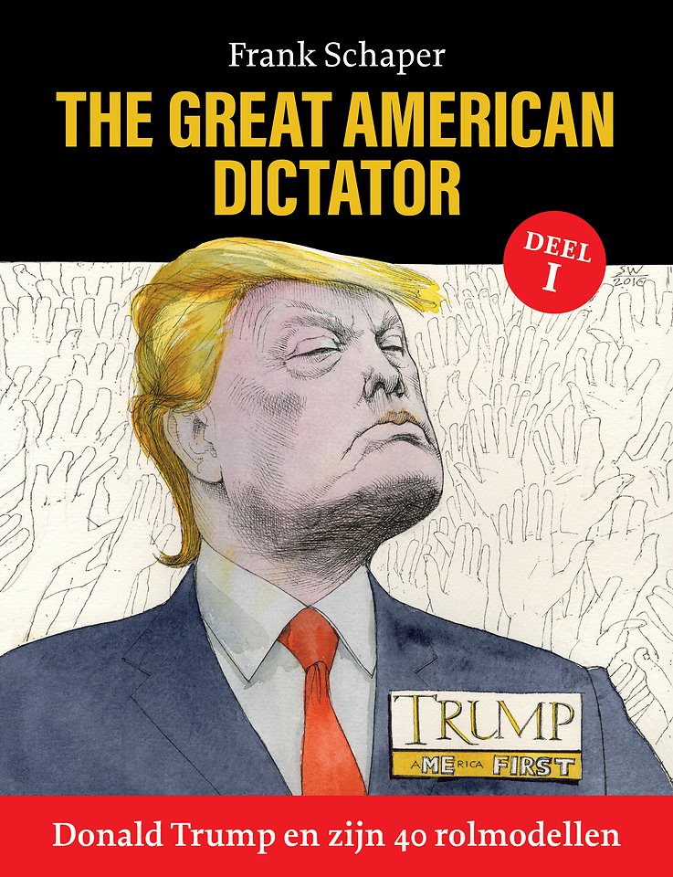 The Great American Dictator, Deel 1 - Donald Trump en zijn 40 rolmodellen