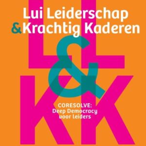 Lui Leiderschap & Krachtig Kaderen
