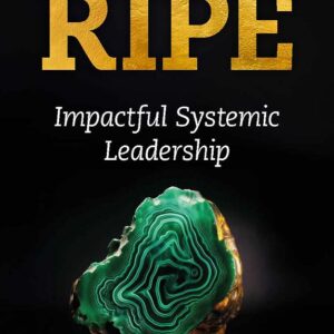 Ripe - Impactful Systemic Leadership