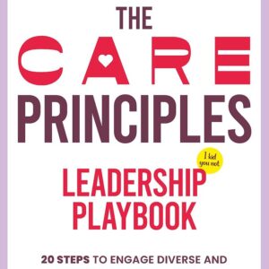 The CARE Principles - Leadership Playbook