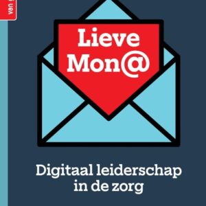 Lieve Mon@ - Digitaal leiderschap in de zorg