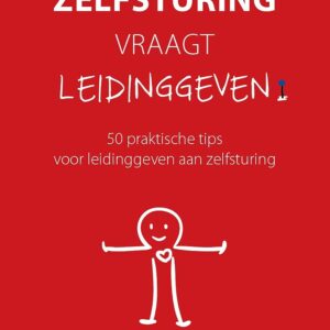 Zelfsturing vraagt Leidinggeven